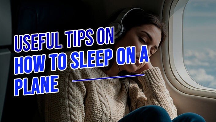 Useful Tips on How to Sleep on a Plane